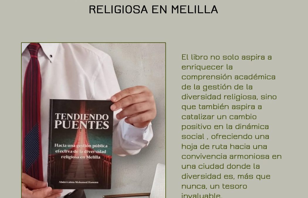 Tendiendo puentes: hacia una gestión pública efectiva de la diversidad religiosa en Melilla
